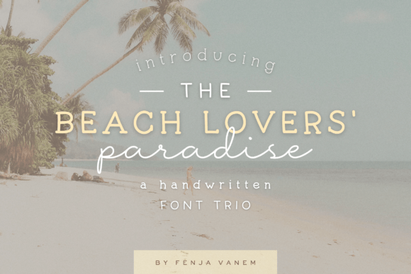 Beach Lovers Paradise Font Trio: A Versatile Tool for Seaside Elegance