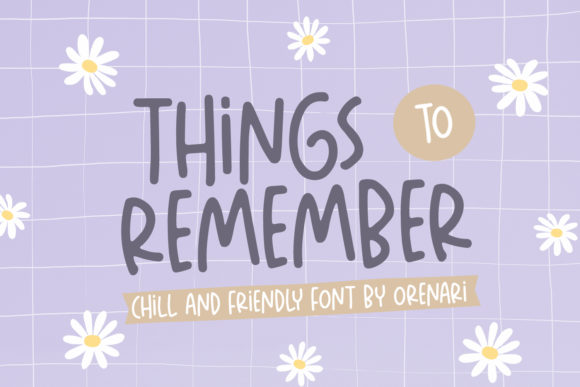 Things to Remember: A Friendly and Creative Font for Your Projects